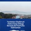 Tambelan Diselimuti Kabut Asap Diduga Berasal dari Karhutla Kalimantan