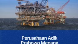 Perusahaan Adik Prabowo Menang Lelang Blok Migas Natuna D-Alpha