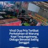Viral! Dua Pria Terlibat Perkelahian di Warung Kopi Tanjungpinang, Diduga Berawal Saling Senggol