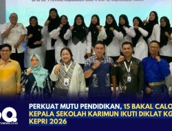 Perkuat Mutu Pendidikan, 15 Bakal Calon Kepala Sekolah Karimun Ikuti Diklat KGTK Kepri 2026