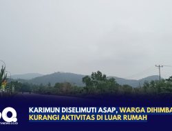 Karimun Diselimuti Asap, Warga Dihimbau Kurangi Aktivitas di Luar Rumah