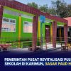 Pemerintah Pusat Revitalisasi Puluhan Sekolah di Karimun, Sasar PAUD hingga SMP