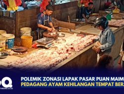 Polemik Zonasi Lapak Pasar Puan Maimun, Pedagang Ayam Kehilangan Tempat Berjualan