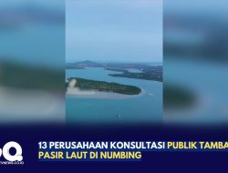 13 Perusahaan Konsultasi Publik Tambang Pasir Laut di Numbing