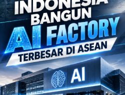 Indonesia Bakal Bangun AI Factory Terbesar di ASEAN