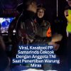 Viral, Kasatpol PP Samarinda Cekcok Dengan Anggota TNI Saat Penertiban Warung Miras