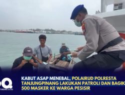 Kabut Asap Menebal, Polairud Polresta Tanjungpinang Lakukan Patroli dan Bagikan 500 Masker ke Warga Pesisir