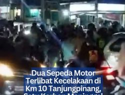 Dua Sepeda Motor Terlibat Kecelakaan di Km 10 Tanjungpinang, Satu Korban Meninggal