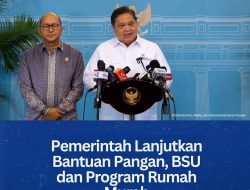 Pemerintah Lanjutkan Bantuan Pangan, BSU dan Program Rumah Murah