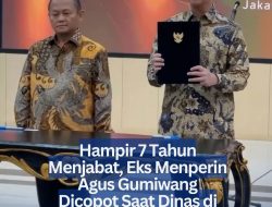Hampir 7 Tahun Menjabat, Eks Menperin Agus Gumiwang Dicopot Saat Dinas di AS