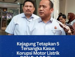 Kejagung Tetapkan 5 Tersangka Kasus Korupsi Motor Listrik BGN Rp1,2 Triliun