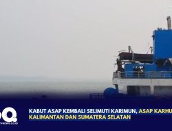 Kabut Asap Kembali Selimuti Karimun, Asap Karhutla dari Kalimantan dan Sumatra Selatan