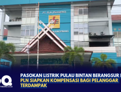Pasokan Listrik Pulau Bintan Berangsur Pulih, PLN Siapkan Kompensasi Bagi Pelanggan Terdampak