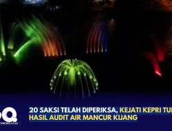 20 Saksi Telah Diperiksa, Kejati Kepri Tunggu Hasil Audit Air Mancur Kijang