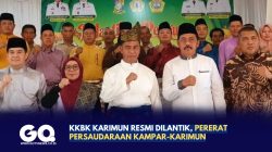 KKBK Karimun Resmi Dilantik, Pererat Persaudaraan Kampar-Karimun
