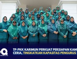 TP-PKK Karimun Perkuat Persiapan Kampung Ceria, Tingkatkan Kapasitas Pengurus Pokja