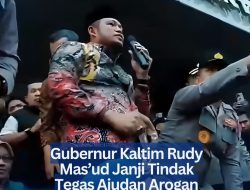 Gubernur Kaltim Rudy Mas’ud Janji Tindak Tegas Ajudan Arogan