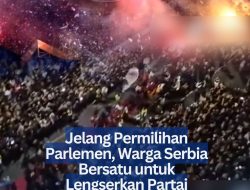 Jelang Pemilihan Parlemen, Warga Serbia Bersatu untuk Lengserkan Partai Penguasa