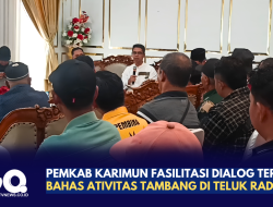 Pemkab Karimun Fasilitasi Dialog Terbuka Bahas Ativitas Tambang di Teluk Radang