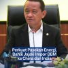 Perkuat Pasokan Energi, Bahlil Jajaki Impor BBM ke China dan India