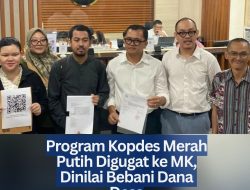 Program Kopdes Merah Putih Digugat ke MK, Dinilai Bebani Dana Desa