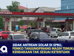 Sidak Antrean Solar di SPBU, Pemko Tanjungpinang Masih Temukan Kendaraan Tak Sesuai Ketentuan