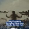 Viral! Suarakan Keresahan Kabut Asap Melalui Gerakan Tari
