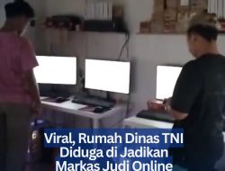 ‎Viral, Rumah Dinas TNI Diduga di Jadikan Markas Judi Online